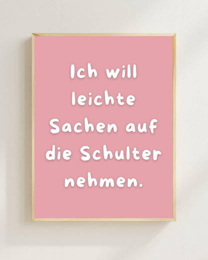 Mental Health Poster Deutsch | Ich will leichte Sachen auf die Schulter nehmen | Depression Spruch Poster | Selbstfürsorge Wanddeko