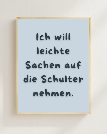 Mental Health Poster Deutsch | Ich will leichte Sachen auf die Schulter nehmen | Depression Spruch Poster | Selbstfürsorge Wanddeko