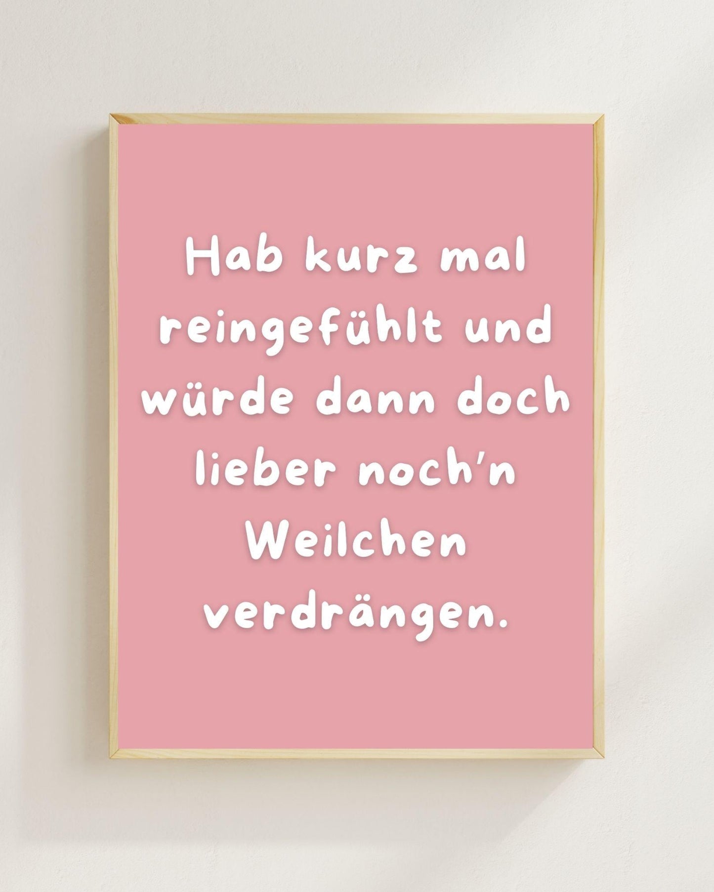 Hab kurz mal reingefühlt Poster | Lustiger Spruch Print | Mental Health Wandbild | Freundschaft Geschenk | Wein Poster | Positive Wanddeko