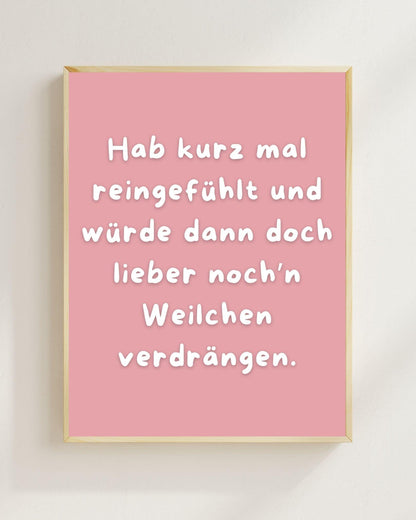 Hab kurz mal reingefühlt Poster | Lustiger Spruch Print | Mental Health Wandbild | Freundschaft Geschenk | Wein Poster | Positive Wanddeko