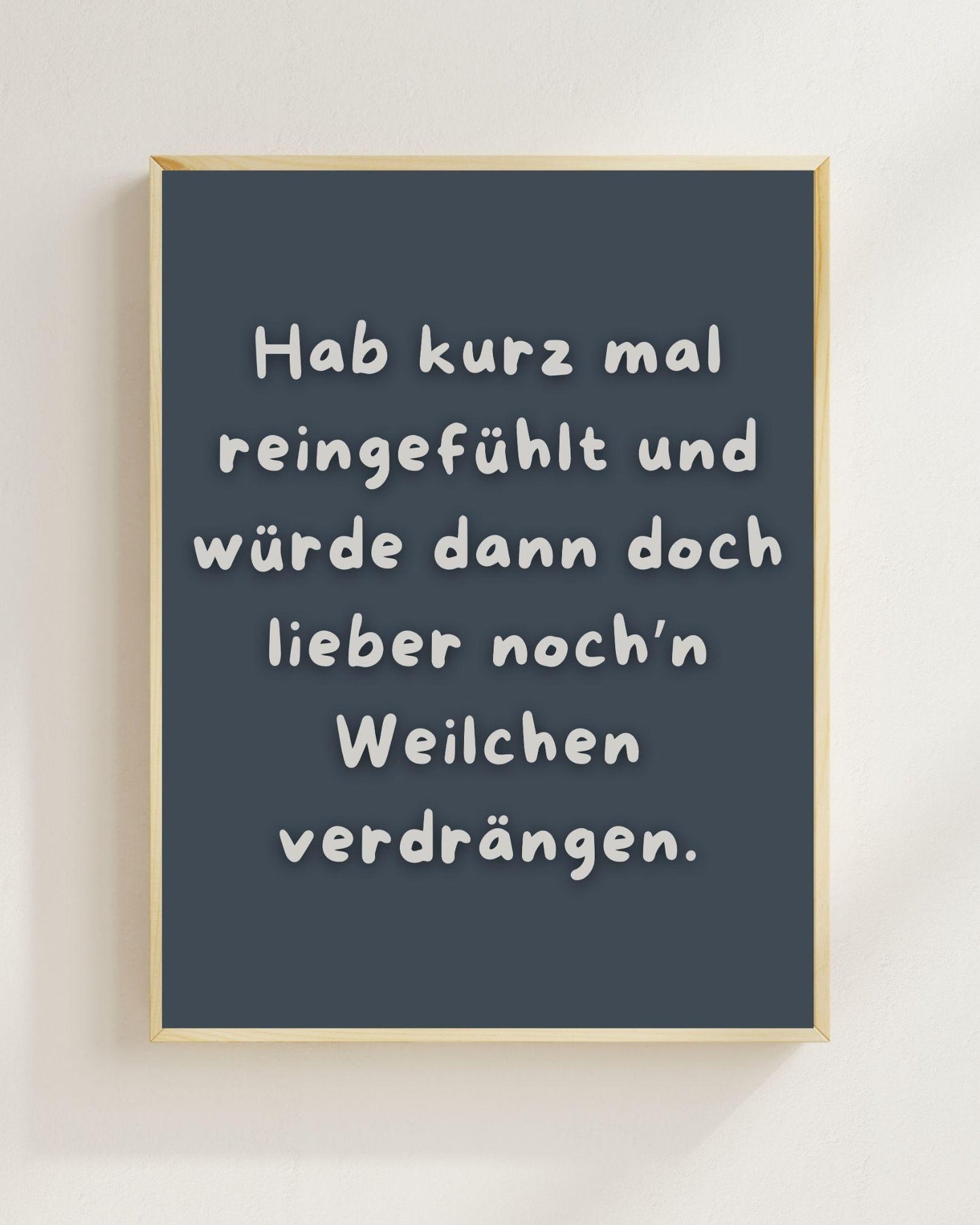 Hab kurz mal reingefühlt Poster | Lustiger Spruch Print | Mental Health Wandbild | Freundschaft Geschenk | Wein Poster | Positive Wanddeko