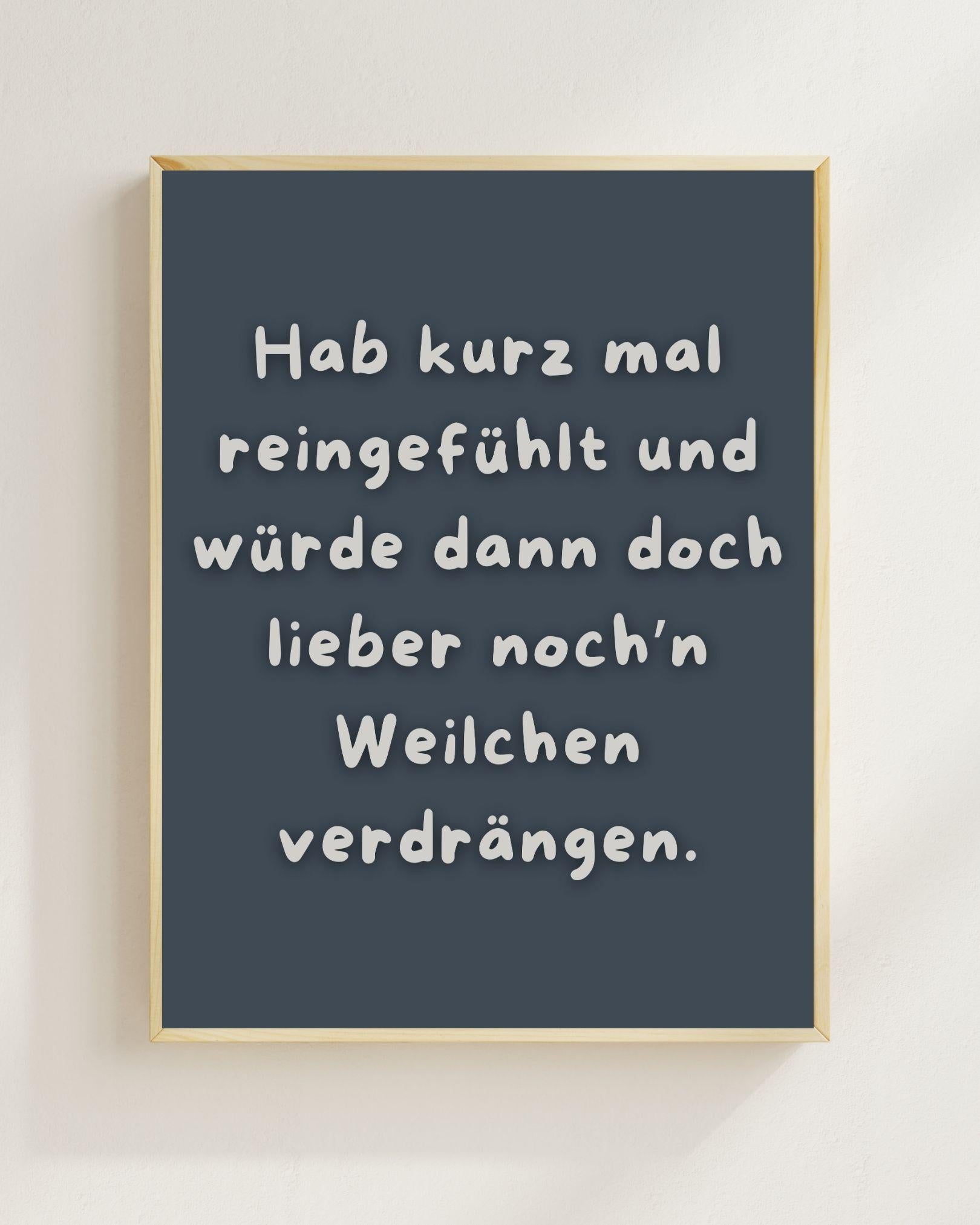 Hab kurz mal reingefühlt Poster | Lustiger Spruch Print | Mental Health Wandbild | Freundschaft Geschenk | Wein Poster | Positive Wanddeko
