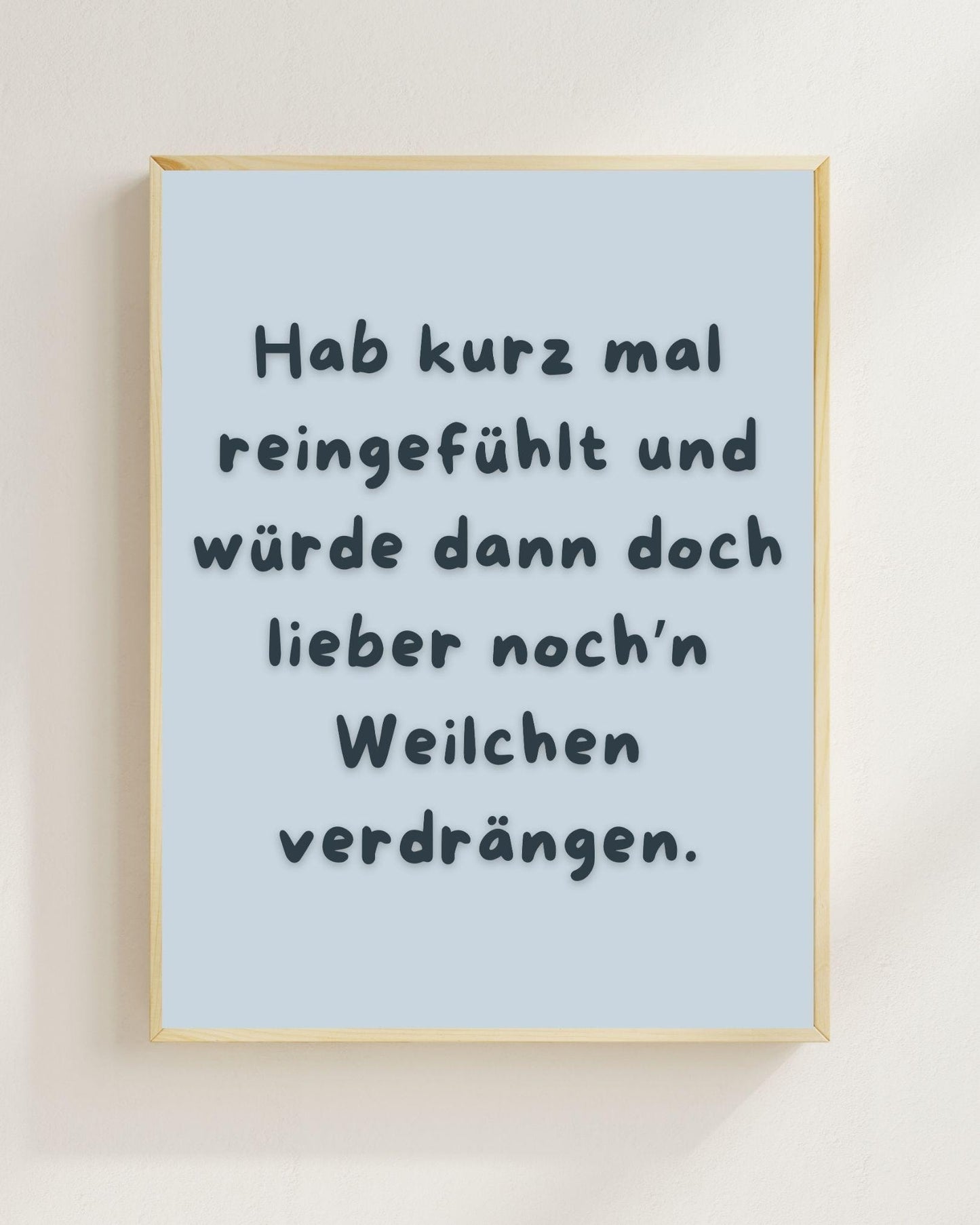 Hab kurz mal reingefühlt Poster | Lustiger Spruch Print | Mental Health Wandbild | Freundschaft Geschenk | Wein Poster | Positive Wanddeko