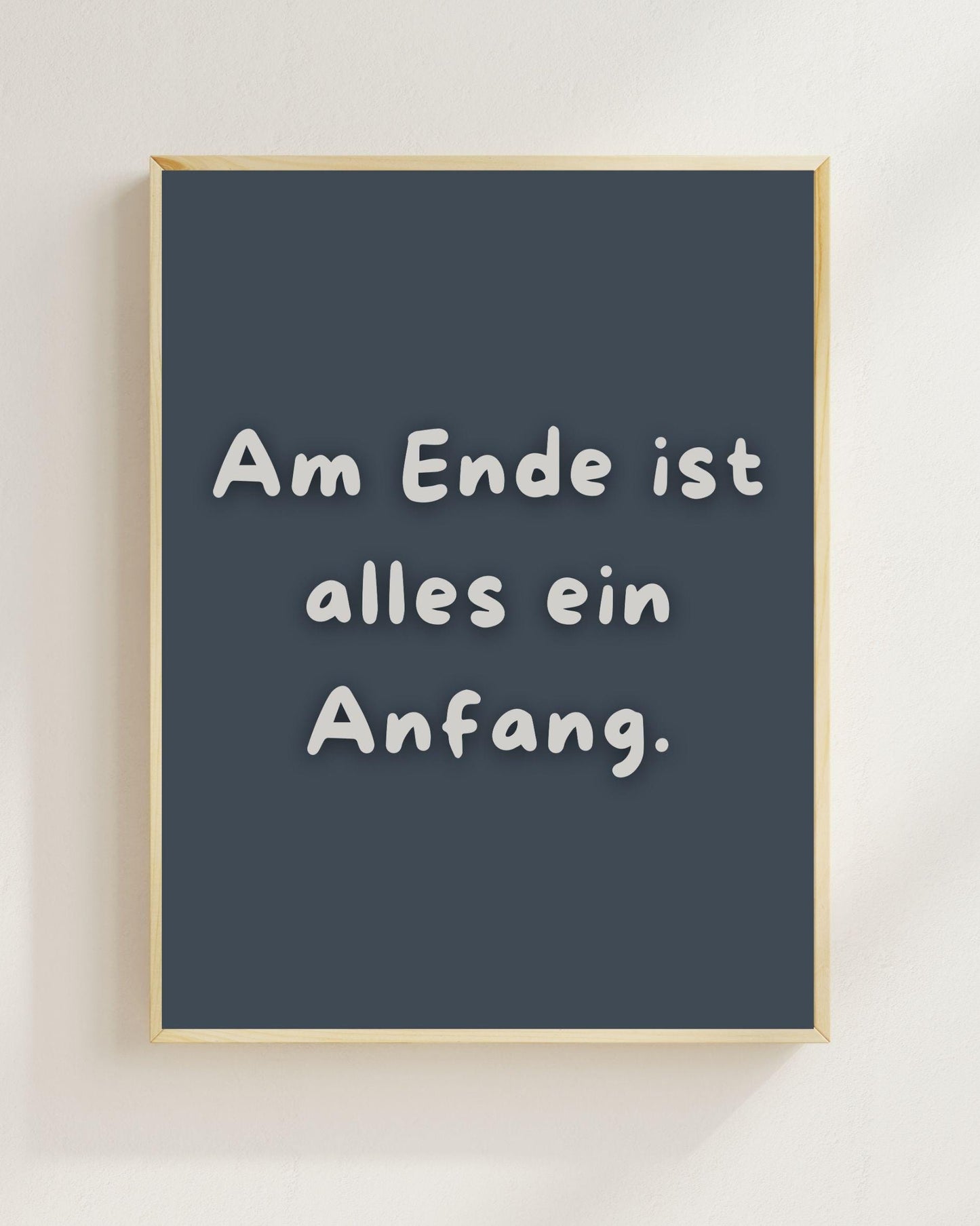 Am Ende ist alles ein Anfang Poster | Mental Health Wandbild Therapie Sinn des Lebens Print | Freundschaft Geschenk | Positive Wanddeko
