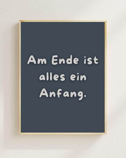 Am Ende ist alles ein Anfang Poster | Mental Health Wandbild Therapie Sinn des Lebens Print | Freundschaft Geschenk | Positive Wanddeko