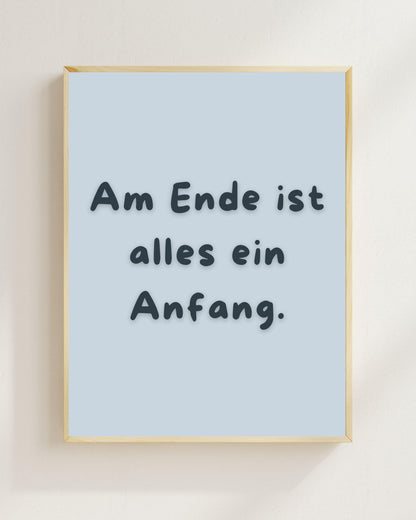 Am Ende ist alles ein Anfang Poster | Mental Health Wandbild Therapie Sinn des Lebens Print | Freundschaft Geschenk | Positive Wanddeko