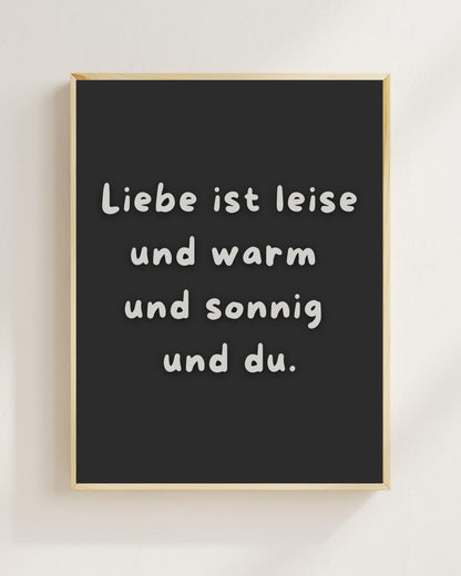 Liebe ist leise Poster | Liebe Wandbild Valentinstag Geschenk Jahrestag Plakat | Beziehung Geschenk | Freundschaft Positive Wanddeko