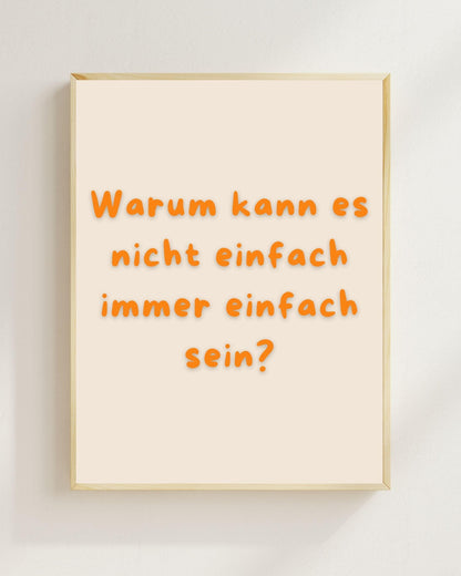 Warum kann es nicht einfach Poster | Mental Health Grübelstopp Plakat | Therapie Spruch Print | Philosophie Wandbild | Freundschaft Geschenk