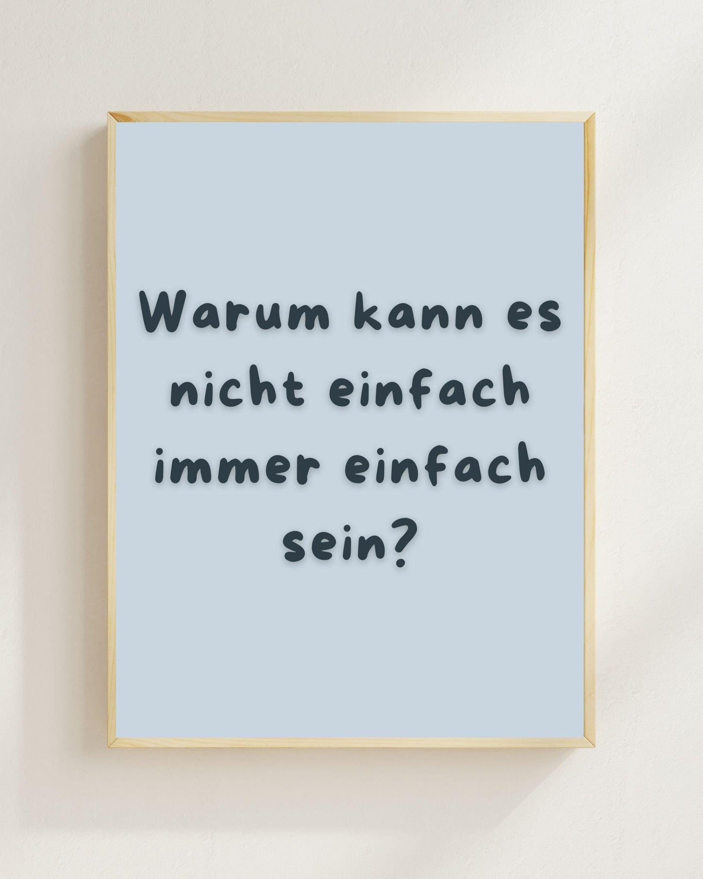 Warum kann es nicht einfach Poster | Mental Health Grübelstopp Plakat | Therapie Spruch Print | Philosophie Wandbild | Freundschaft Geschenk