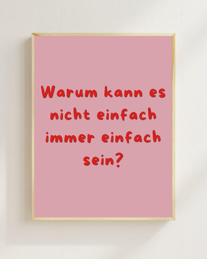Warum kann es nicht einfach Poster | Mental Health Grübelstopp Plakat | Therapie Spruch Print | Philosophie Wandbild | Freundschaft Geschenk