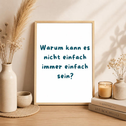 Warum kann es nicht einfach Poster | Mental Health Grübelstopp Plakat | Therapie Spruch Print | Philosophie Wandbild | Freundschaft Geschenk