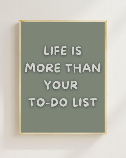 Life Is More Than Your To-Do List Poster | Mental Health Wandbild | Achtsamkeit Motivation | Work Life Balance Deko Selbstfürsorge Zitat