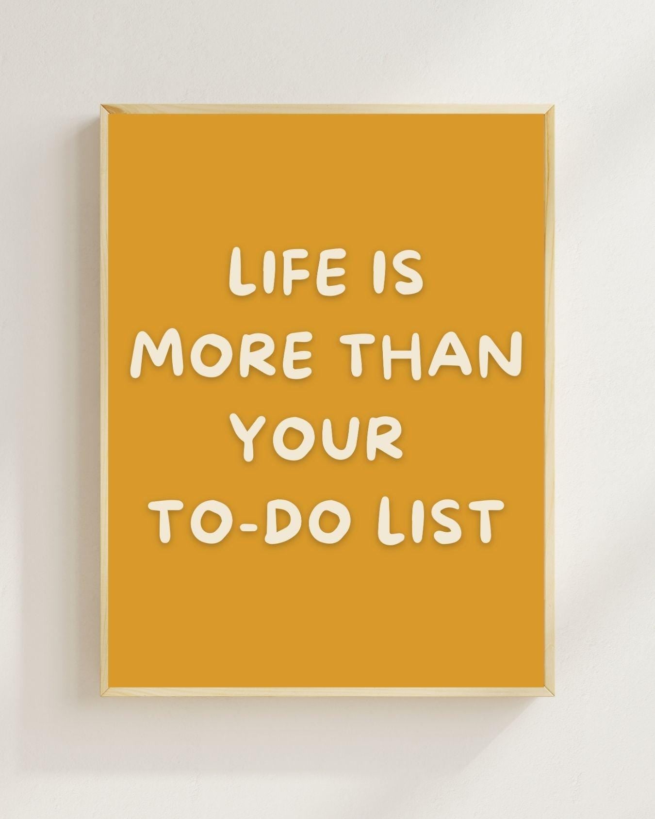 Life Is More Than Your To-Do List Poster | Mental Health Wandbild | Achtsamkeit Motivation | Work Life Balance Deko Selbstfürsorge Zitat