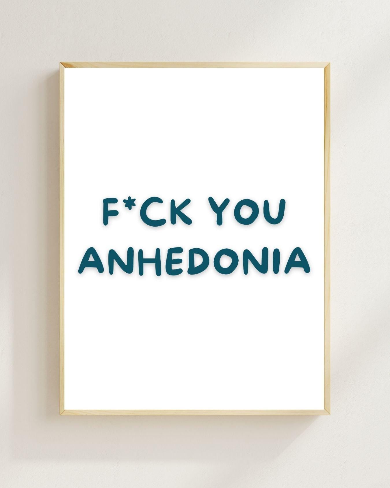 F*ck You Anhedonia Poster | Mental Health Wandbild | Depression Recovery | ADHS Motivation | Therapie Geschenk | Achtsamkeit Psychologie