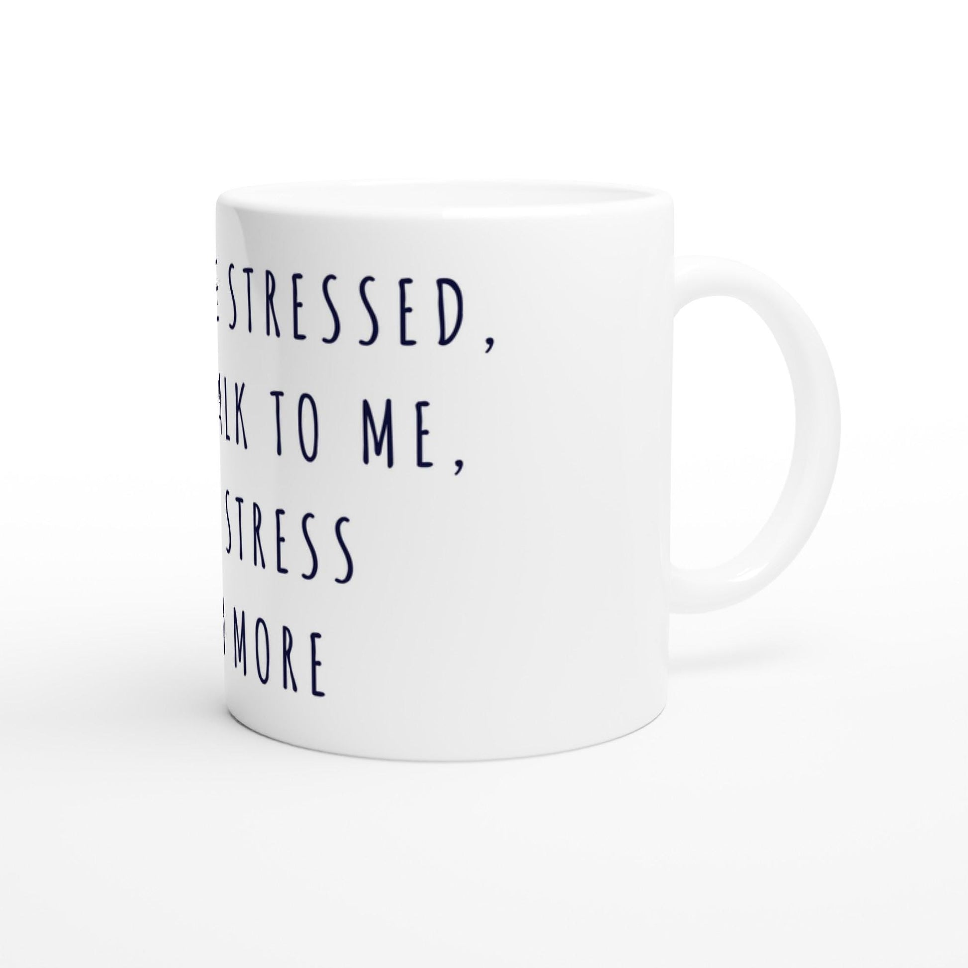 If you're stressed, come talk to me, i'll stress you more | Lustige Kaffeetasse Büro Humor | Sarkastische Geschenkidee Kollegen Chef Office