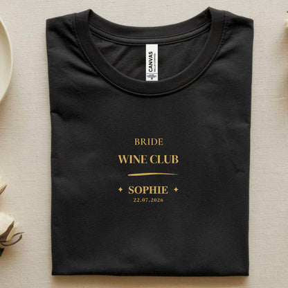 Bride Wine Club Shirt personalisiert | JGA Shirt Braut mit Name & Datum | Bachelorette Wine Tasting Outfit Bridal Weekend