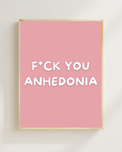 F*ck You Anhedonia Poster | Mental Health Wandbild | Depression Recovery | ADHS Motivation | Therapie Geschenk | Achtsamkeit Psychologie