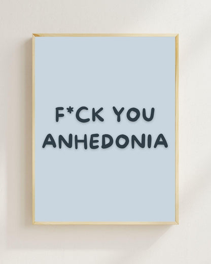 F*ck You Anhedonia Poster | Mental Health Wandbild | Depression Recovery | ADHS Motivation | Therapie Geschenk | Achtsamkeit Psychologie