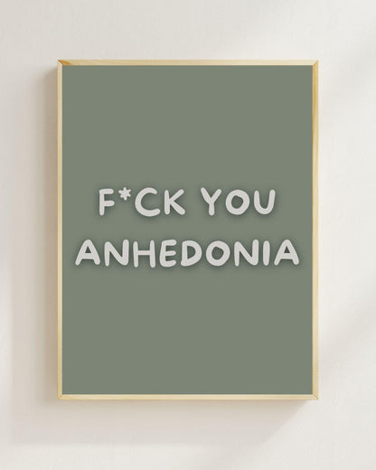 F*ck You Anhedonia Poster | Mental Health Wandbild | Depression Recovery | ADHS Motivation | Therapie Geschenk | Achtsamkeit Psychologie