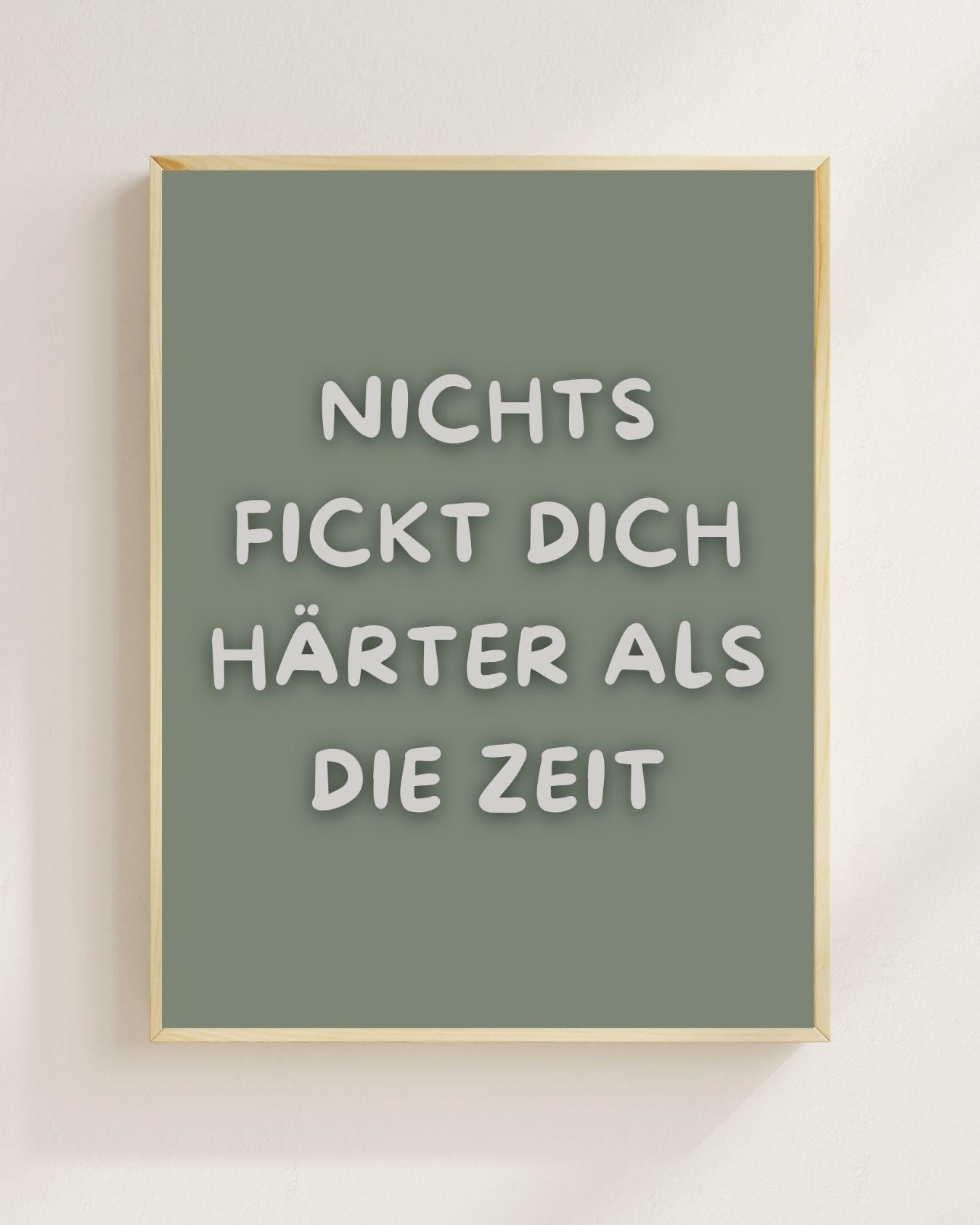 Nichts Fickt Dich Härter Als Die Zeit Poster | Lustiger Spruch | Motivation | Typografie Wandbild | Geschenk Idee Typografie Älter werden