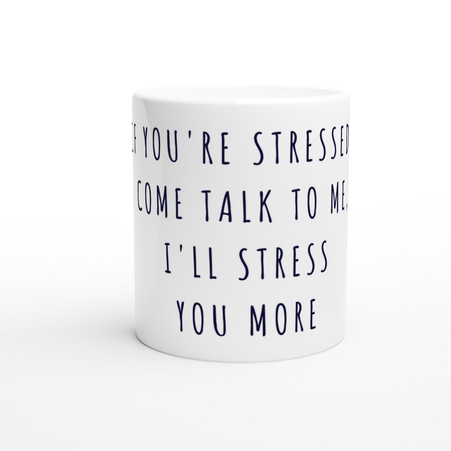If you're stressed, come talk to me, i'll stress you more | Lustige Kaffeetasse Büro Humor | Sarkastische Geschenkidee Kollegen Chef Office