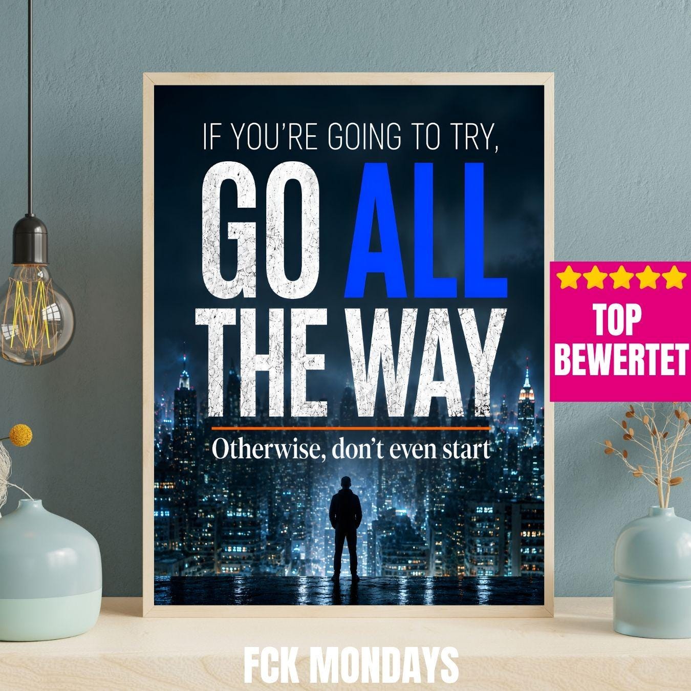 Go All The Way Poster | Motivationsposter Büro | Erfolg Mindset Wandbild | Unternehmer Geschenk | Home Office Deko Illustration Extrameile