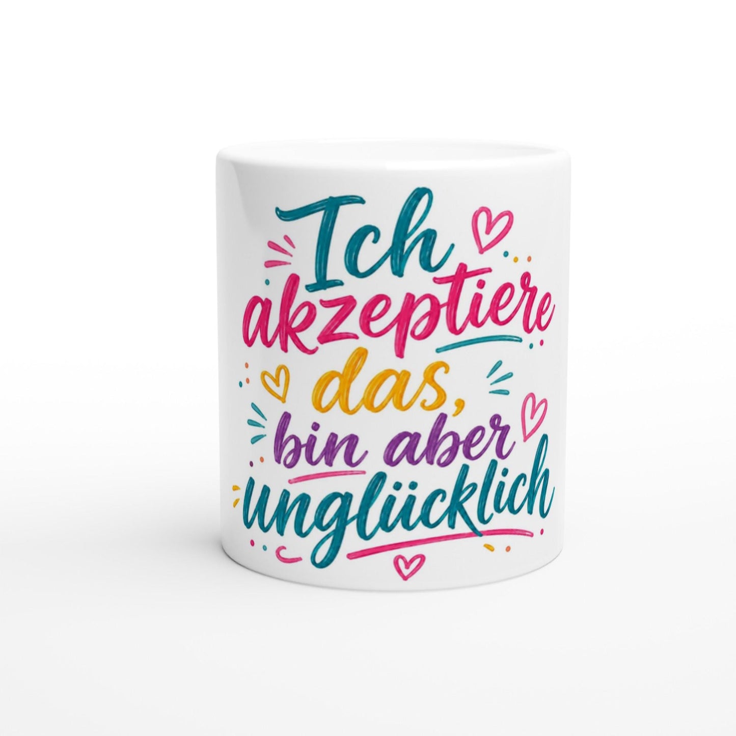 Ich akzeptiere das, bin aber unglücklich Tasse | Lustige Spruch Tasse | Sarkasmus Becher | Geschenk für Kollegen | Büro Kaffee Tasse Humor