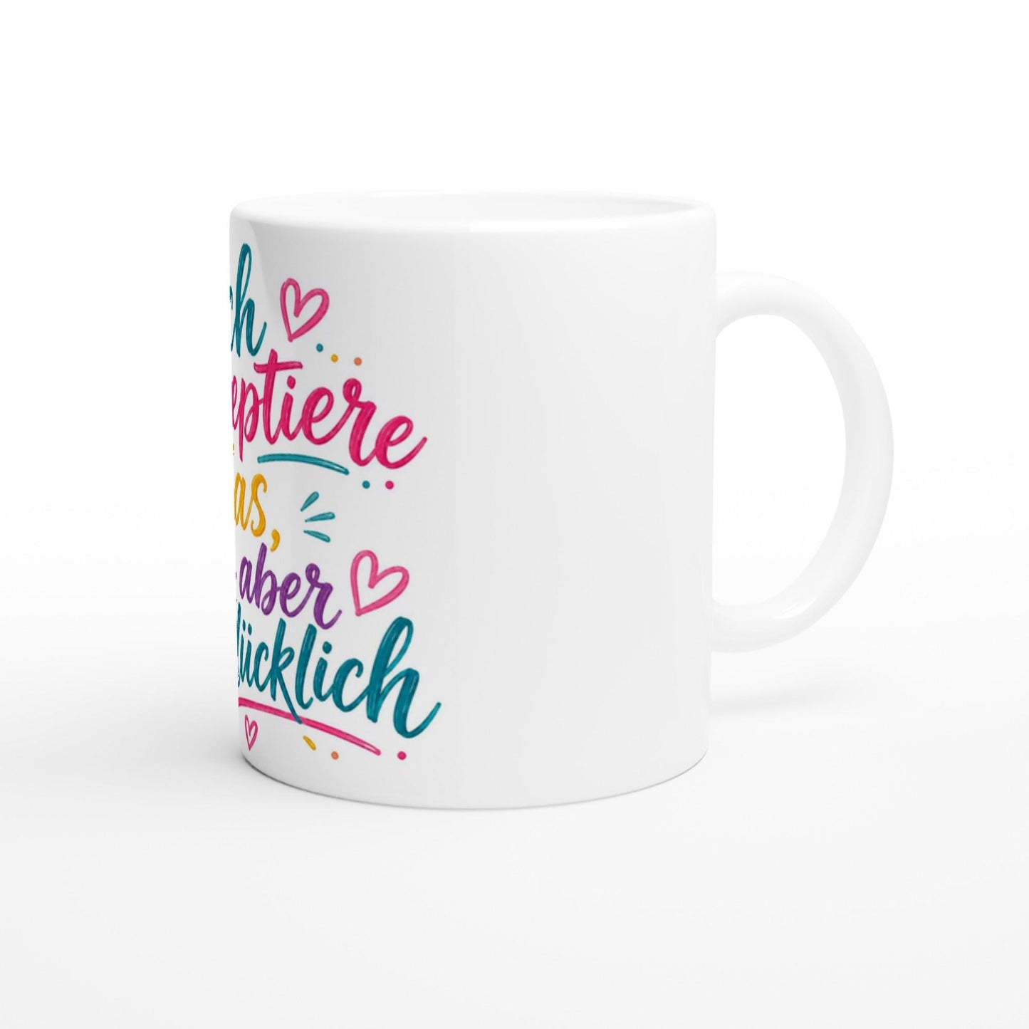 Ich akzeptiere das, bin aber unglücklich Tasse | Lustige Spruch Tasse | Sarkasmus Becher | Geschenk für Kollegen | Büro Kaffee Tasse Humor