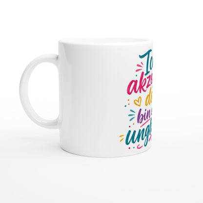 Ich akzeptiere das, bin aber unglücklich Tasse | Lustige Spruch Tasse | Sarkasmus Becher | Geschenk für Kollegen | Büro Kaffee Tasse Humor