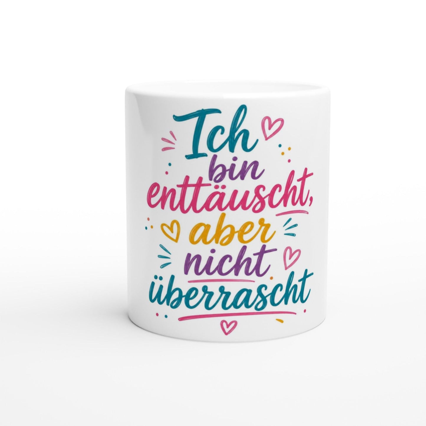 Ich bin enttäuscht, aber nicht überrascht Tasse | Lustige Spruch Tasse | Sarkasmus Becher | Büro Kaffee Tasse | Geschenk für Kollegen