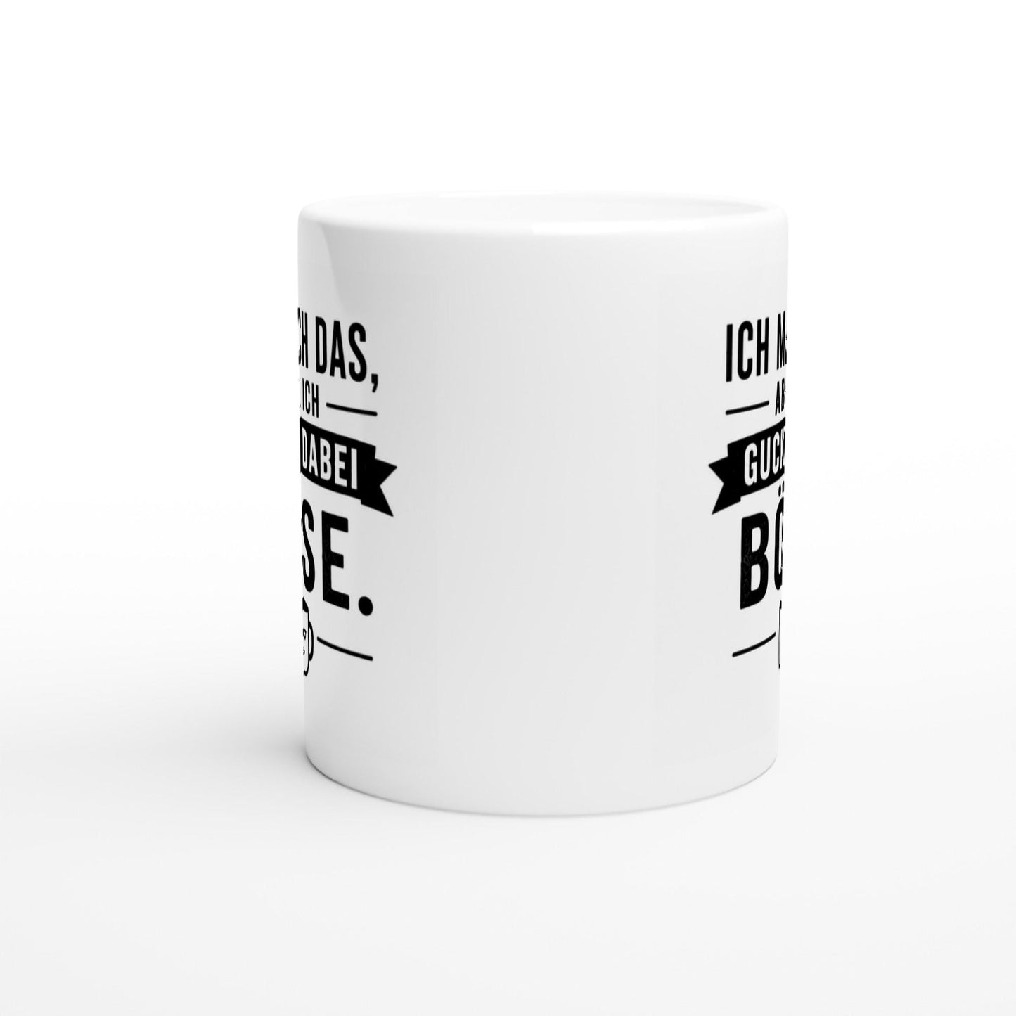 Ich mach das, aber ich gucke dabei böse Tasse | lustige Spruch Tasse | Sarkasmus Becher | Geschenk Büro Kollegen Geburtstag Jubiläum