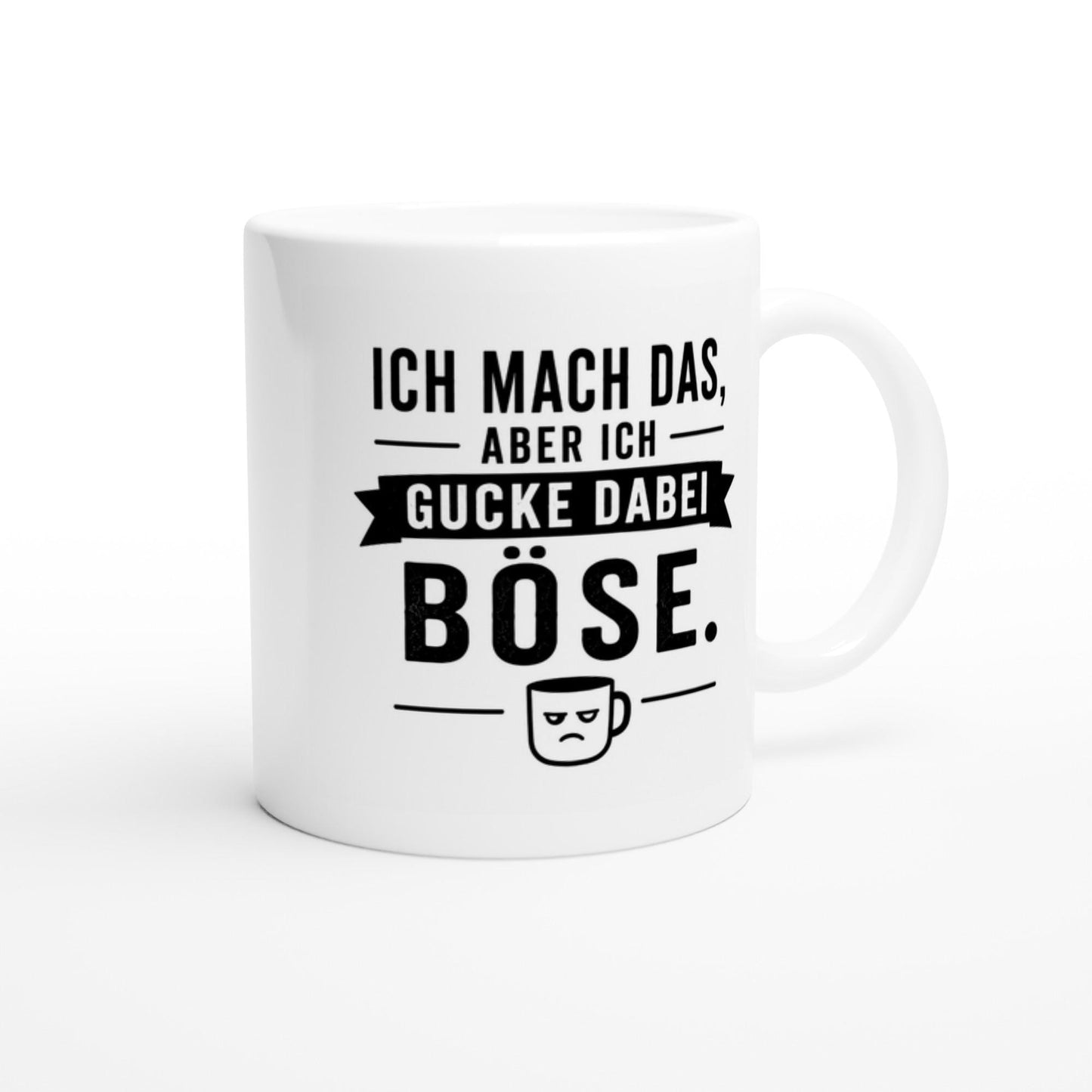Ich mach das, aber ich gucke dabei böse Tasse | lustige Spruch Tasse | Sarkasmus Becher | Geschenk Büro Kollegen Geburtstag Jubiläum