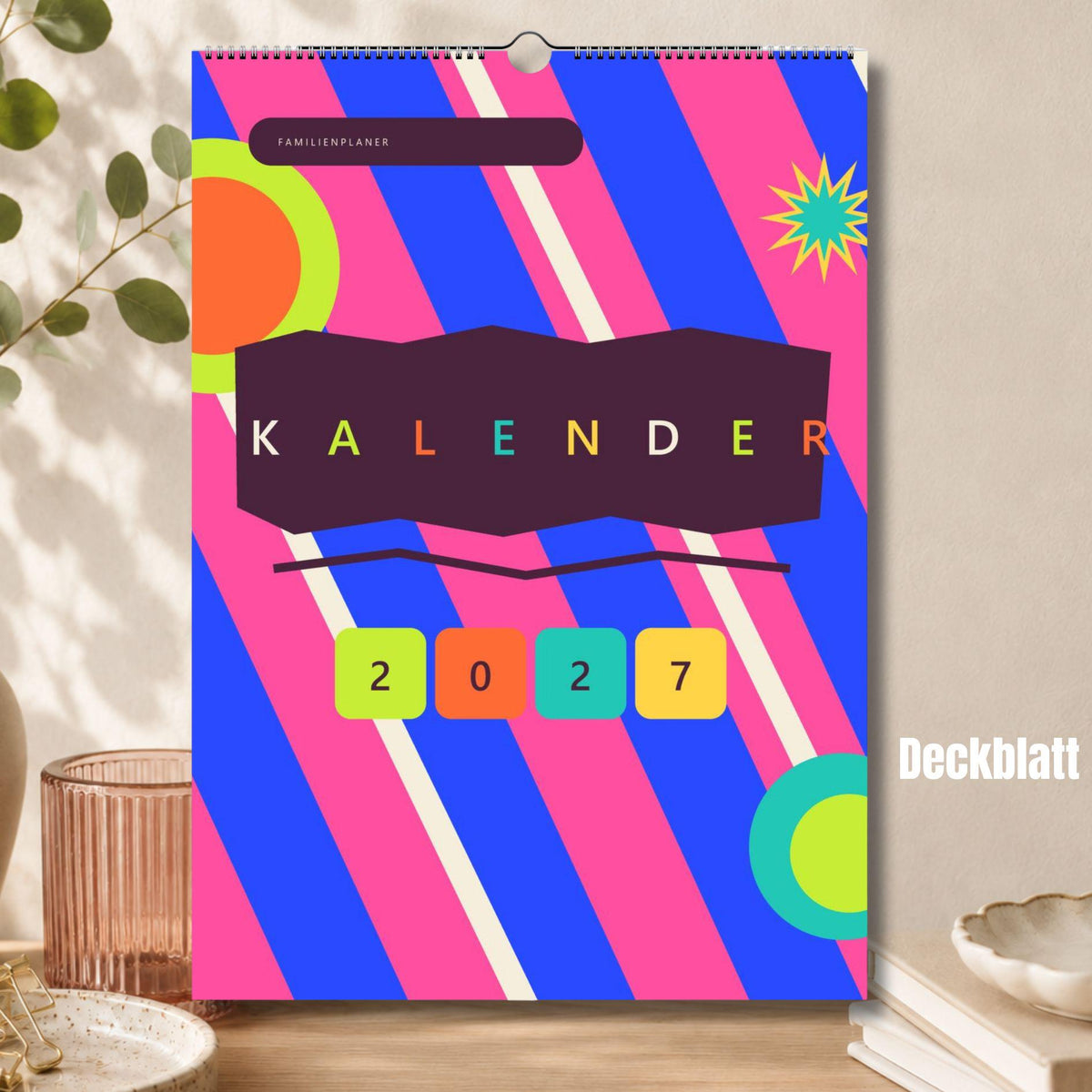 Familienkalender 2027 A3/A4 | Bunter Wandkalender für 1–4 Personen | Familienplaner mit deutschen Feiertagen | Jahreskalender Geburtstage