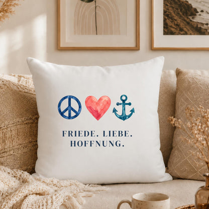 Kissen „Friede. Liebe. Hoffnung.“ | Geschenk Freundin Geburtstag Mutmacher Aquarell Peace Herz Anker Positive Dekoration Sofa Deko