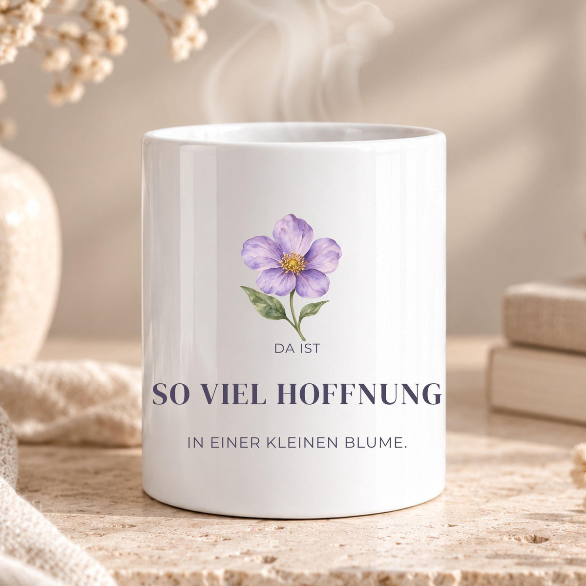 Da ist so viel Hoffnung in einer kleinen Blume Tasse | Mutmacher Geschenk für Freundin | Blumentasse mit Spruch | Geschenk zur Aufmunterung