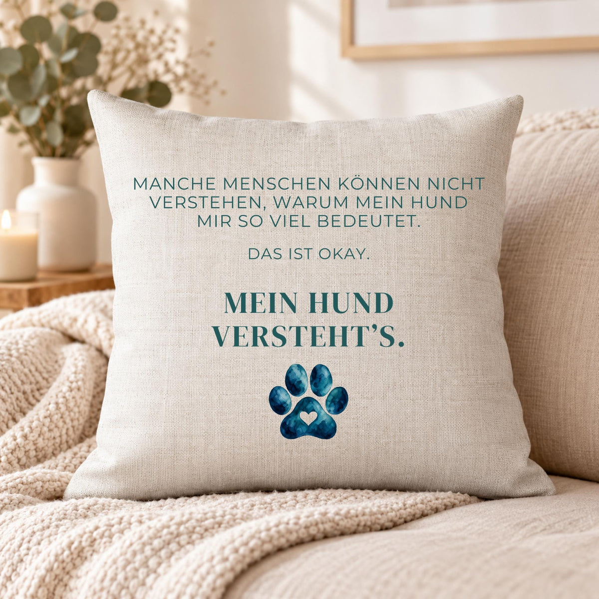 Kissen „Das ist okay. Mein Hund versteht’s.“ | Geschenk Hundemama Hundeliebhaber Hundebesitzer Aquarell Pfote Geburtstag Hunde Sofa Deko