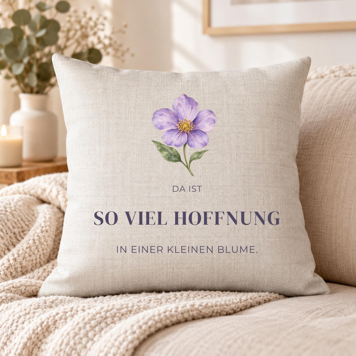 Kissen „Da ist so viel Hoffnung in einer kleinen Blume“ | Mutmacher Geschenk Freundin Neuanfang Aquarell Blumen Geburtstag Sofa Deko