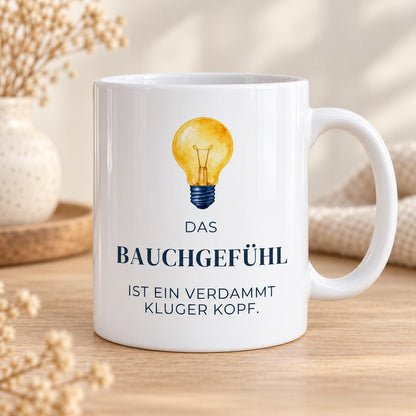 Das Bauchgefühl ist ein verdammt kluger Kopf Tasse | Lustiger Spruchbecher | Geschenk für Freundin | Intuition Achtsamkeit