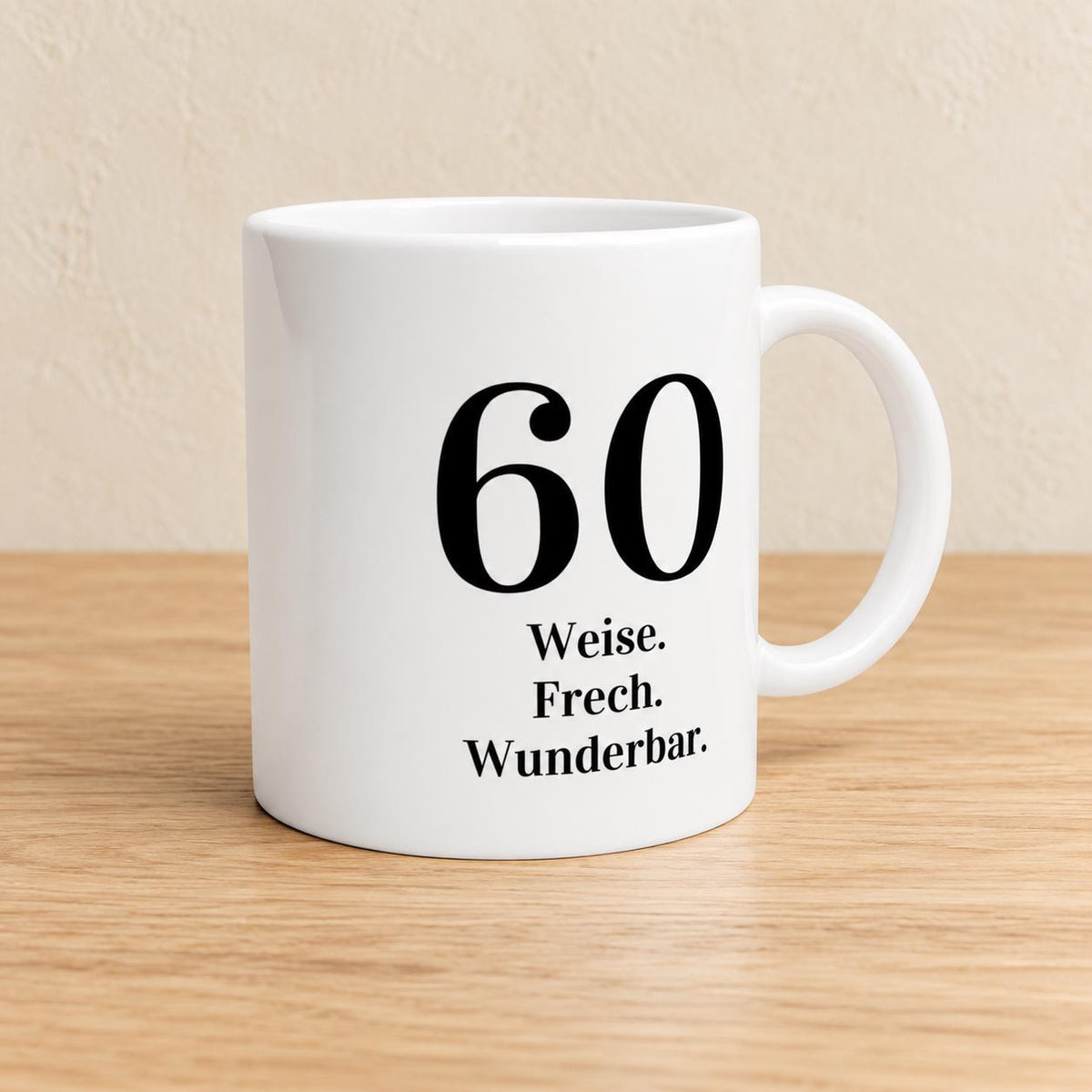 60 Geburtstag Tasse | Weise. Frech. Wunderbar. | Lustiges Geschenk Sechzigster | Personalisierbar Keramik Kaffeebecher Wunschalter