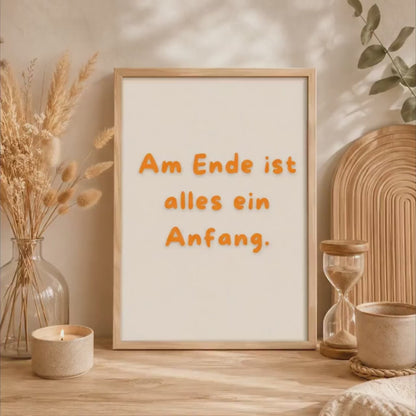 Am Ende ist alles ein Anfang Poster | Mental Health Wandbild Therapie Sinn des Lebens Print | Freundschaft Geschenk | Positive Wanddeko
