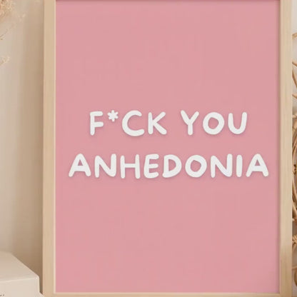 F*ck You Anhedonia Poster | Mental Health Wandbild | Depression Recovery | ADHS Motivation | Therapie Geschenk | Achtsamkeit Psychologie