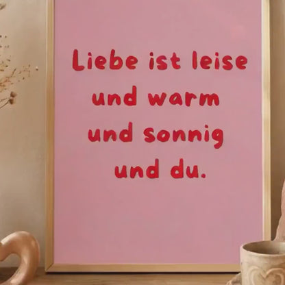 Liebe ist leise Poster | Liebe Wandbild Valentinstag Geschenk Jahrestag Plakat | Beziehung Geschenk | Freundschaft Positive Wanddeko